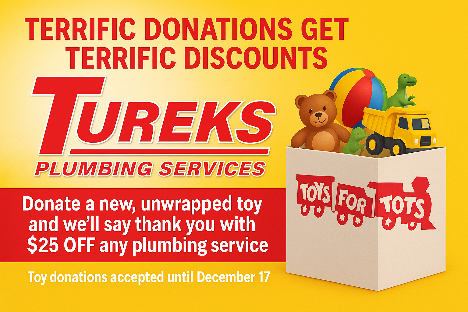 Experience the joy of giving and savings with Tureks Plumbing Services. Join our toy donation drive and enjoy $25 off any plumbing service!