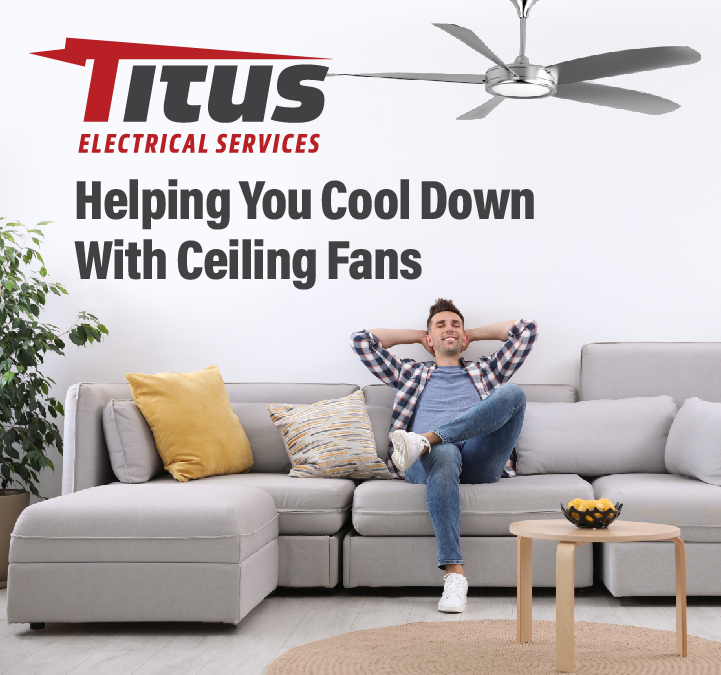 Experience ultimate comfort with Titus Electrical Services' expert ceiling fan installations.