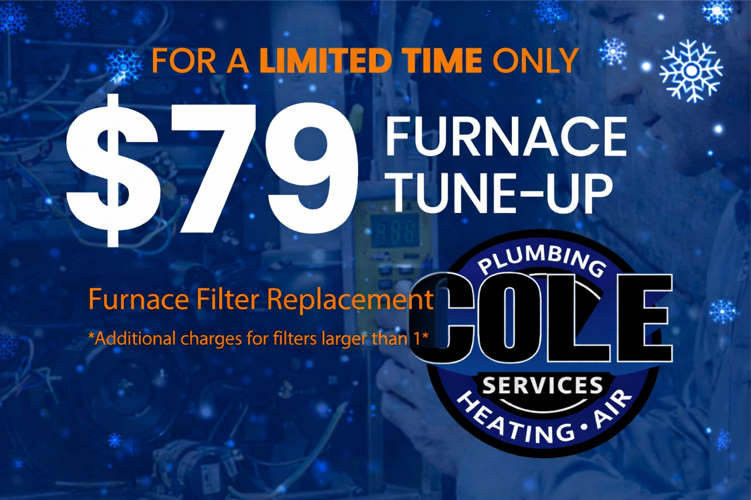Stay warm this winter with Cole Services’ limited-time $79 furnace tune-up—a deal designed to keep your home cozy and efficient.