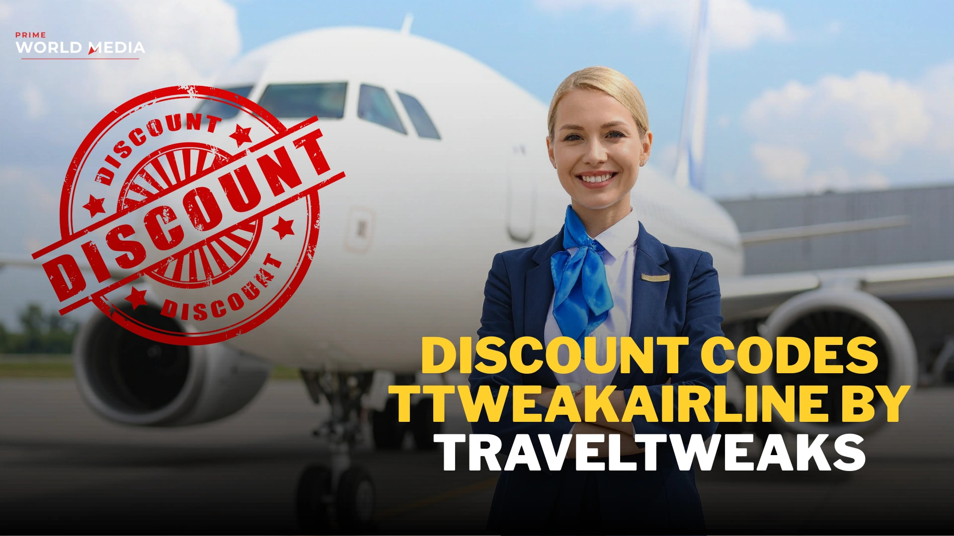 Discount Codes TTweakAirline by TravelTweaks: The Complete Guide to Saving Money on Flights in 2026 - Prime World Media Business News