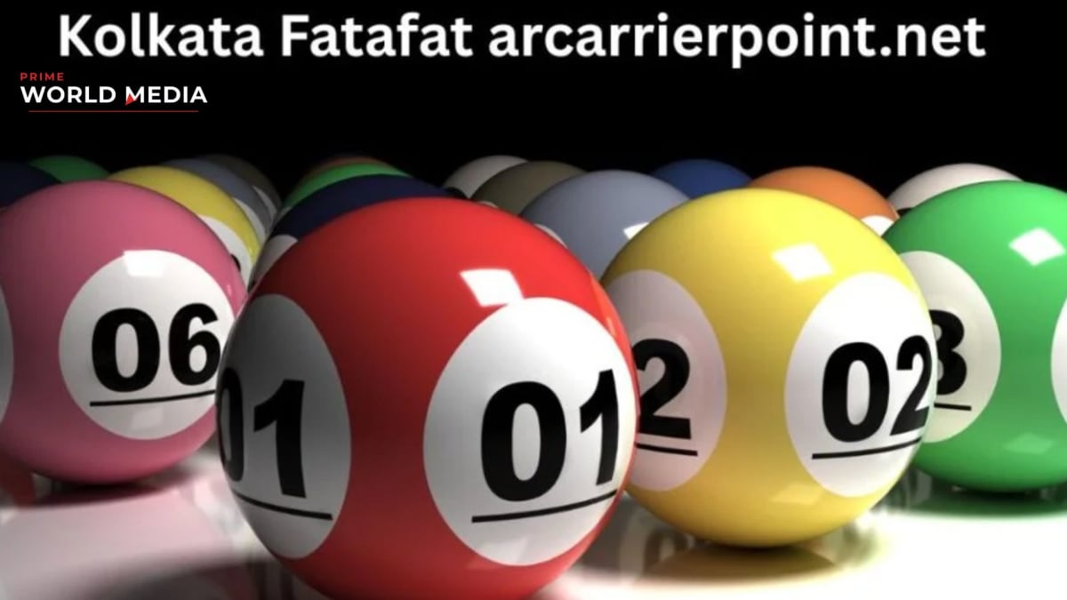 Kolkata Fatafat Arcarrierpoint.net: Understanding the Idea and Its Digital Footprint Introduction - Prime World Media Business News