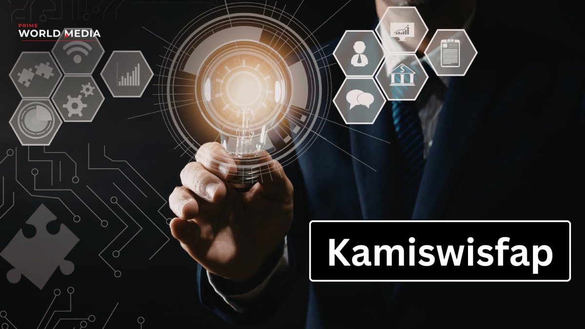 Kamiswisfap: Meaning, Origins, Uses & Why It’s Trending in 2026 - Prime World Media Business News