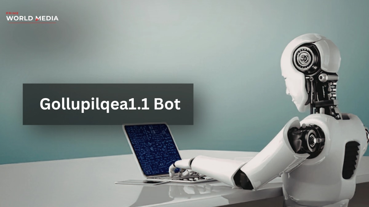 Gollupilqea1.1 Bot: The Hidden Truth Behind a Term That Doesn't Add Up - Prime World Media Business News