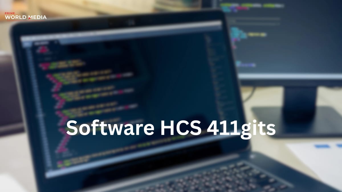 How to Improve Software HCS 411gits: A Complete Research Guide for Developers and Teams in 2026 - Prime World Media Business News