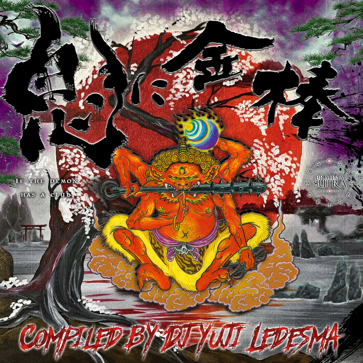 Release Title: VA 鬼​に​金​棒 IF THE DEMON HAS A CLUB Artist: DJ Yuji Ledesma
