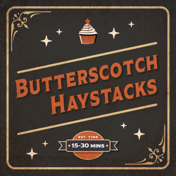 Butterscotch Haystacks