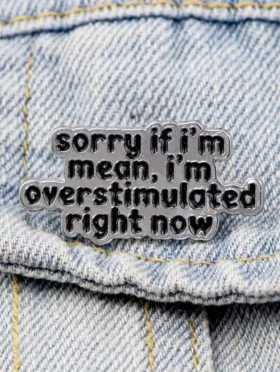 Pin “Sorry If I'm Mean, I'm Overstimulated Right Now”