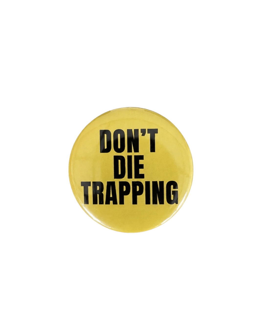 Don’t Die Trapping