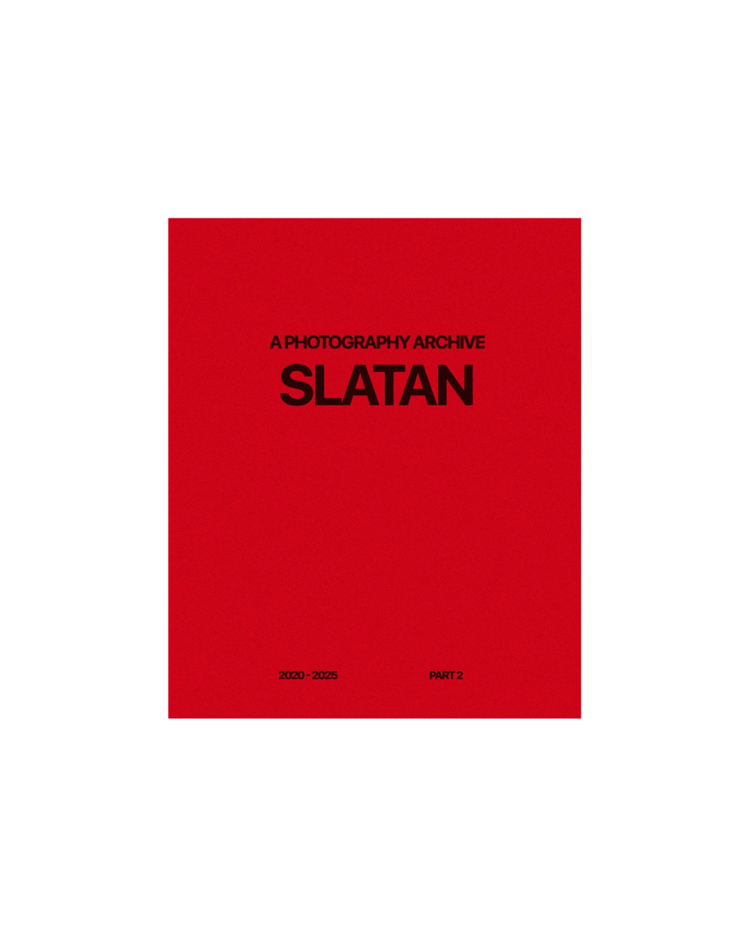 SLATAN ARCHIVE PHOTOZINE: PART 2