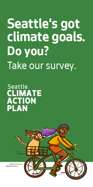 Ad shows an image of a cartoon person biking with a dog in their basket and captions reads Seattle has climate goals? Do you? Take our survey. Seattle Climate Action Plan