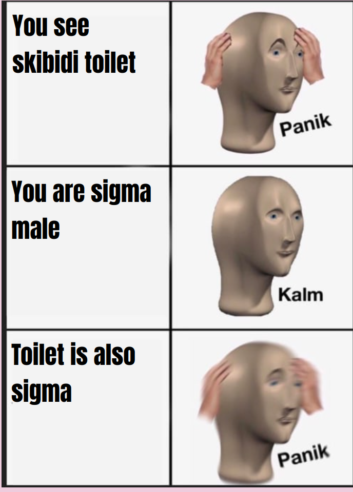 Output for the Glif "Panik Kalm Meme Generator"
