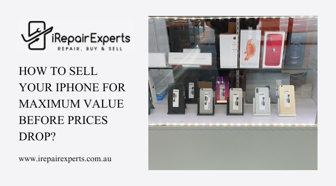 How to Sell Your iPhone for Maximum Value Before Prices Drop?
