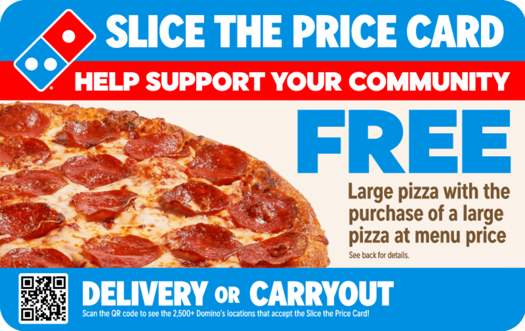Slice the Price Card front — FREE: Large pizza with the purchase of a large pizza at menu price. Delivery or Carryout. Help support your community.