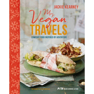 My Vegan Travels : Comfort Food Inspired by Adventure