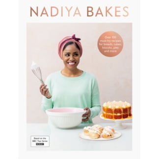 Nadiya Bakes : Includes all the delicious recipes from the BBC2 TV series