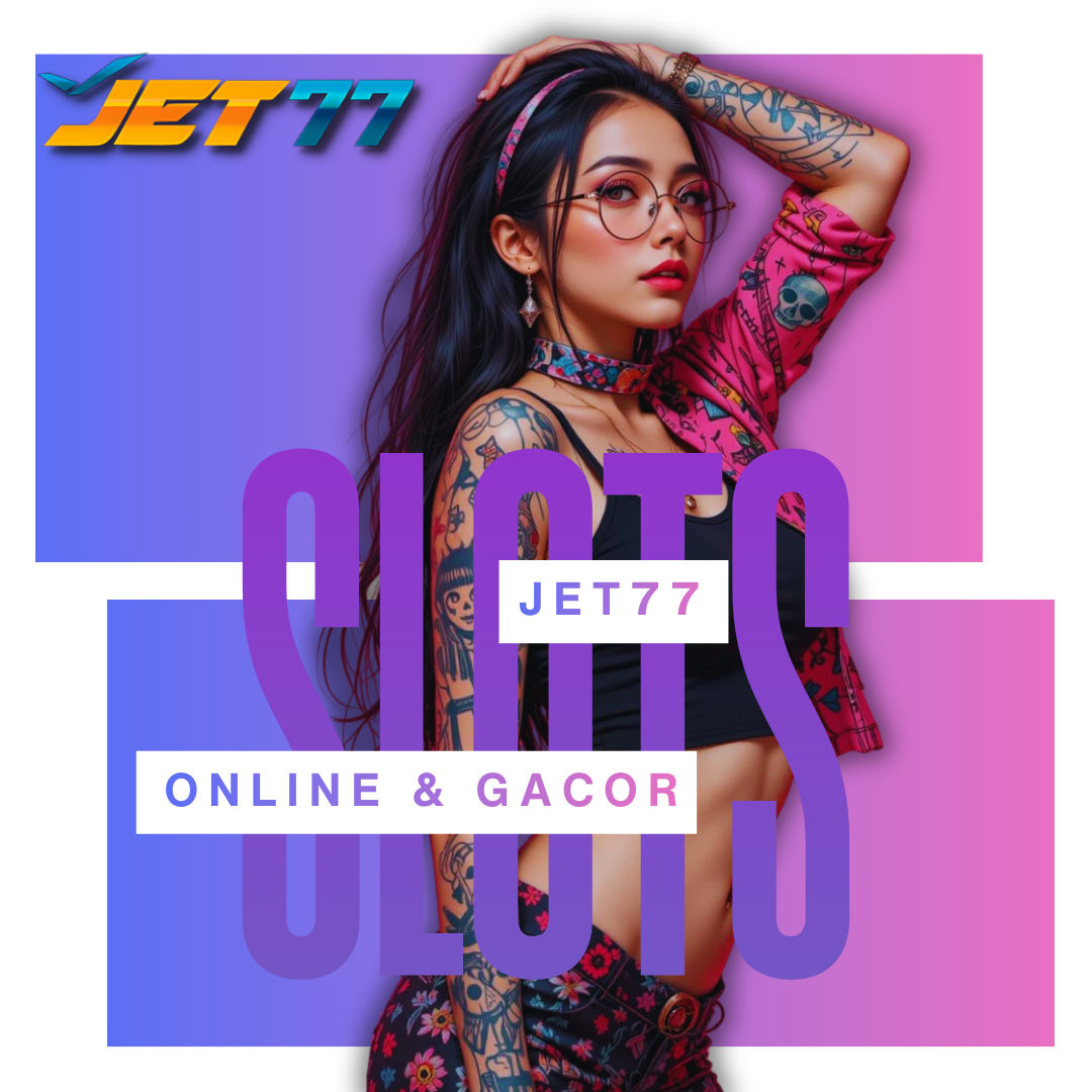 JET77: Situs Slot Online No 1 dengan Layanan VIP Terbaik di Indonesia