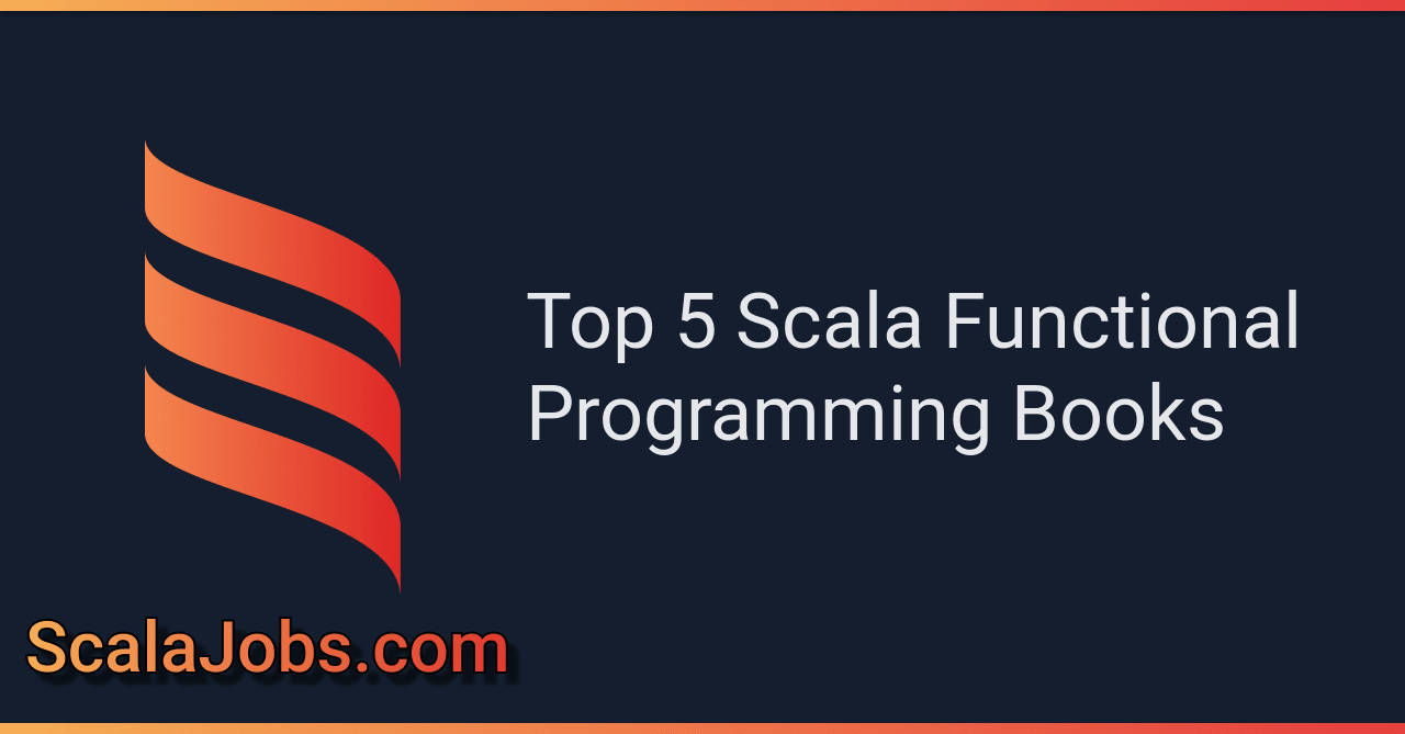 Top 5 Scala Functional Programming Books | ScalaJobs.com
