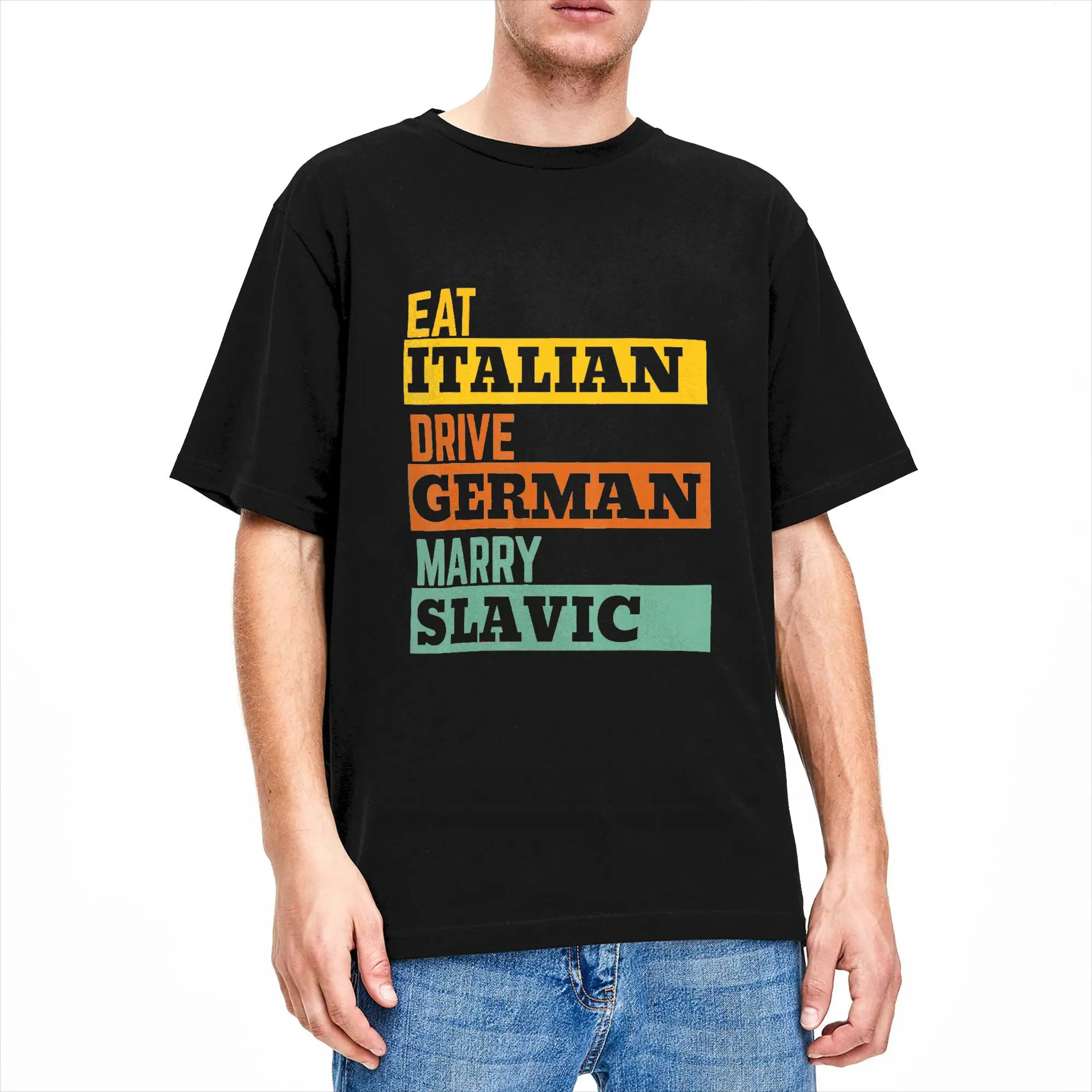 Men's T-Shirts Eat Italian Drive German Marry Slavic Retro Humorous Cotton Tee Shirt Short Sleeve T Shirts O Neck Clothe 2