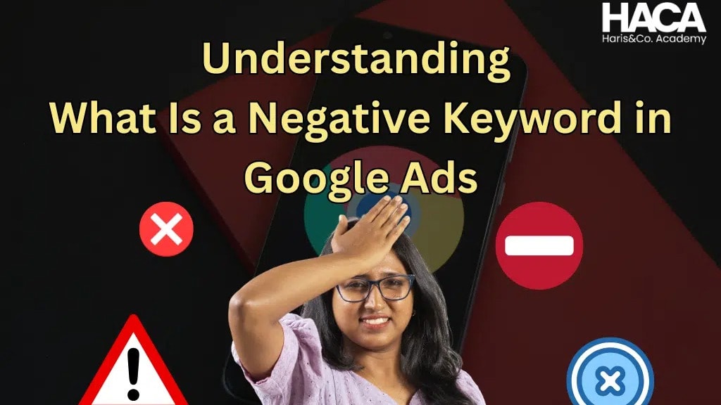Understanding What Is a Negative Keyword in Google Ads
