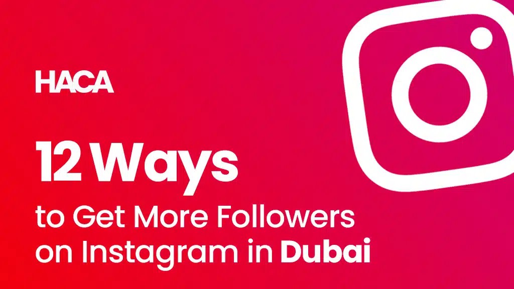 12 ways to get more followers  on Instagram in Dubai