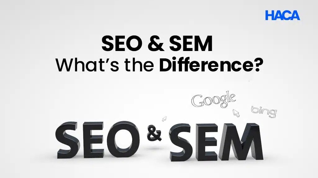 SEO and SEM: What’s the Difference?