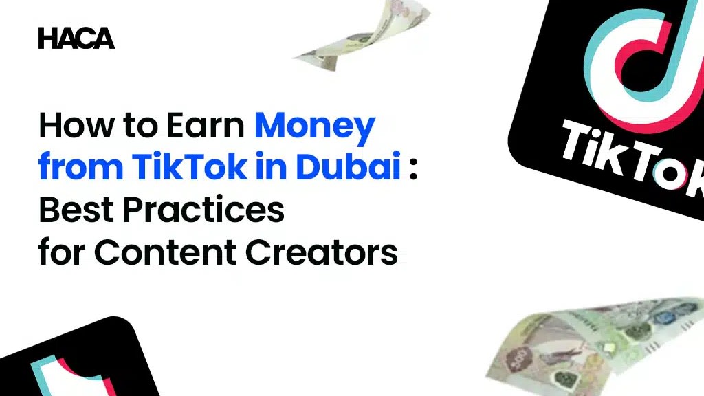How to Earn Money from TikTok in Dubai:  Best Practices for Content Creators
