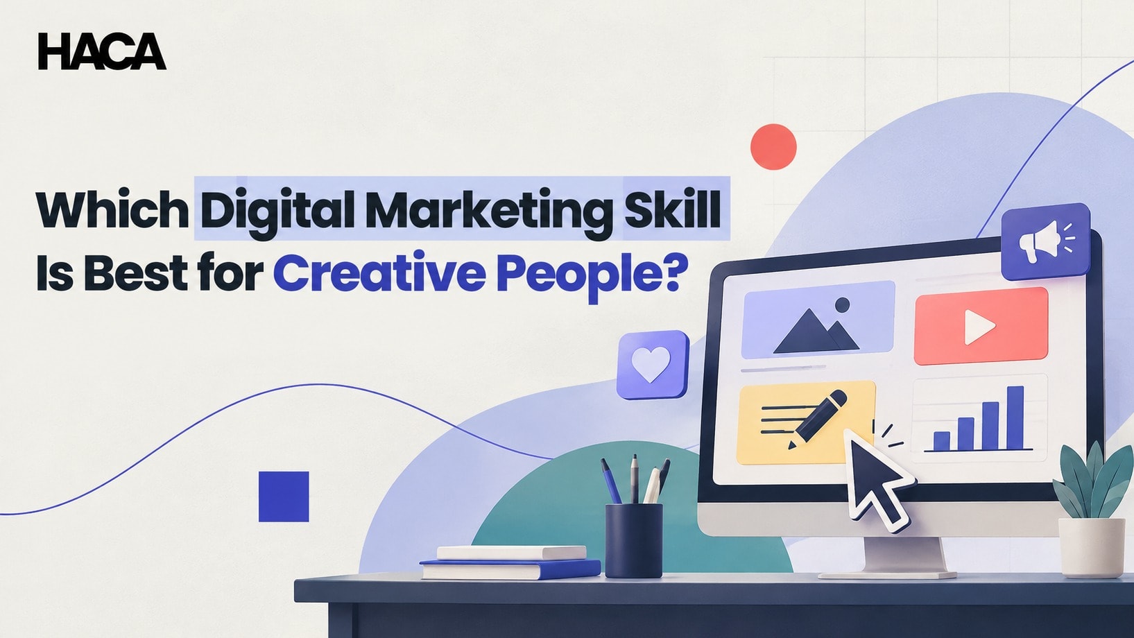 Which Digital Marketing Skill Is Best for Creative People?