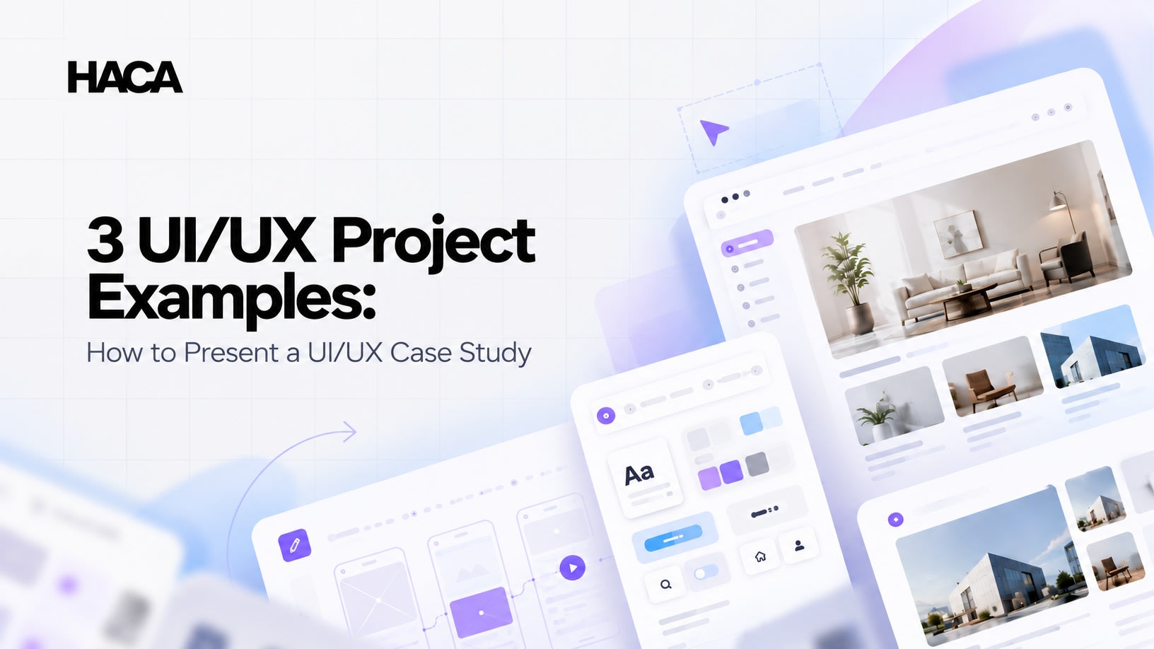 3 UI/UX Project Examples: How to Present a UI/UX Case Study