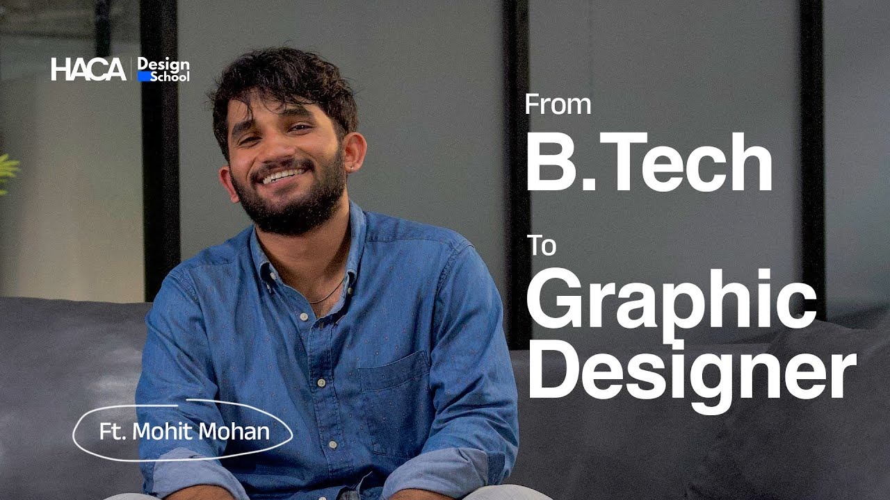From a B.Tech Degree to a Career in Design: Mohit’s Journey