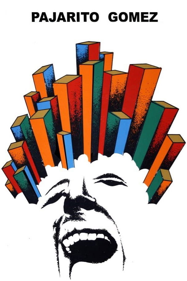 Pajarito Gómez -una vida feliz-