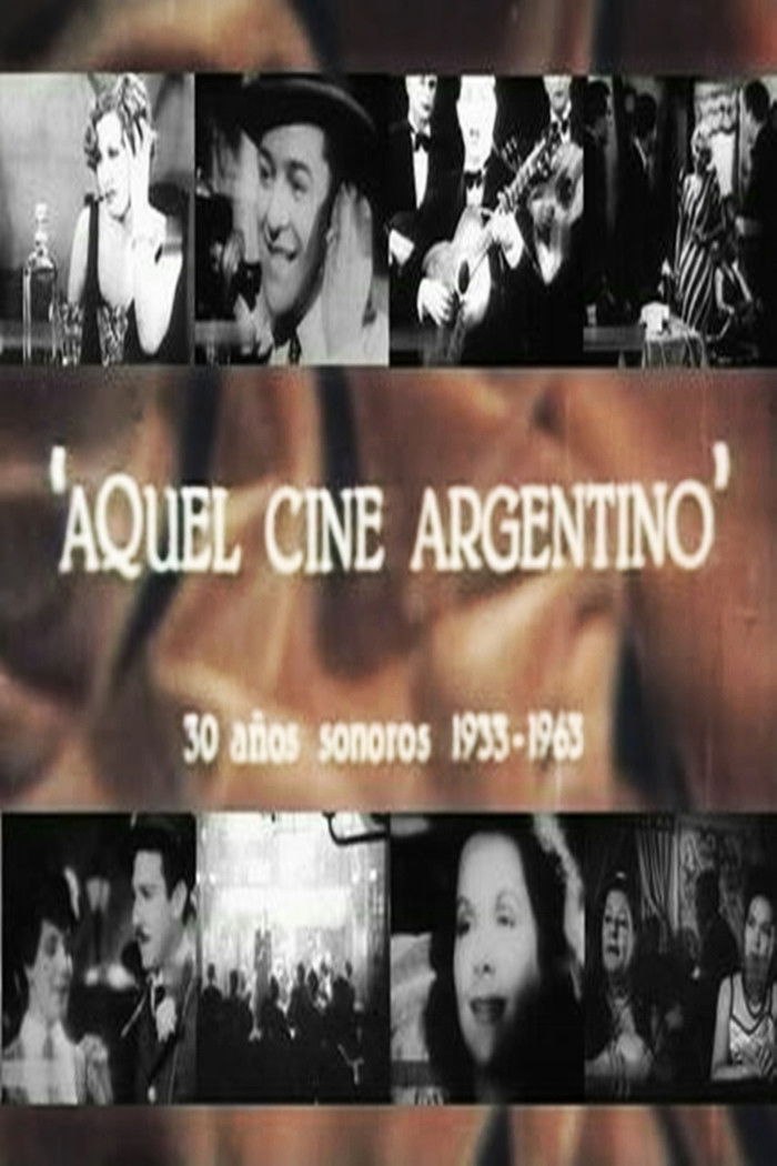 Aquel cine argentino (Treinta años sonoros) (1933-1963)