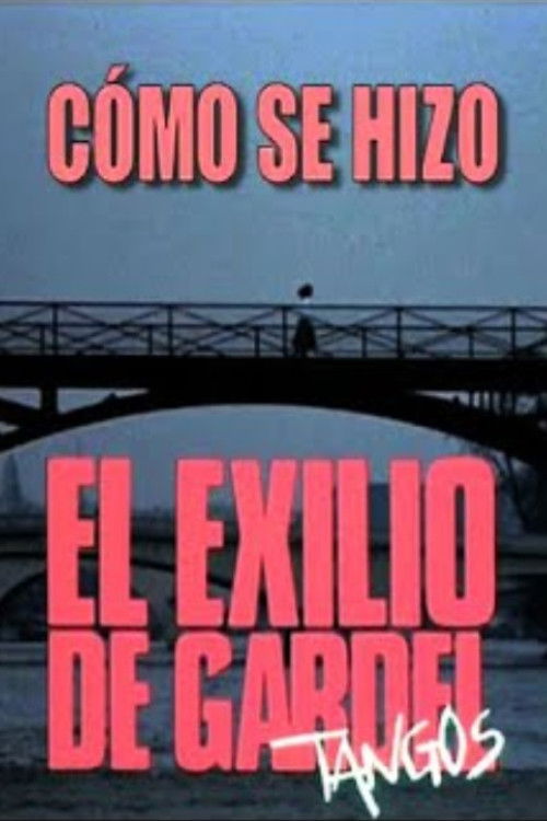 Cómo se hizo El exilio de Gardel