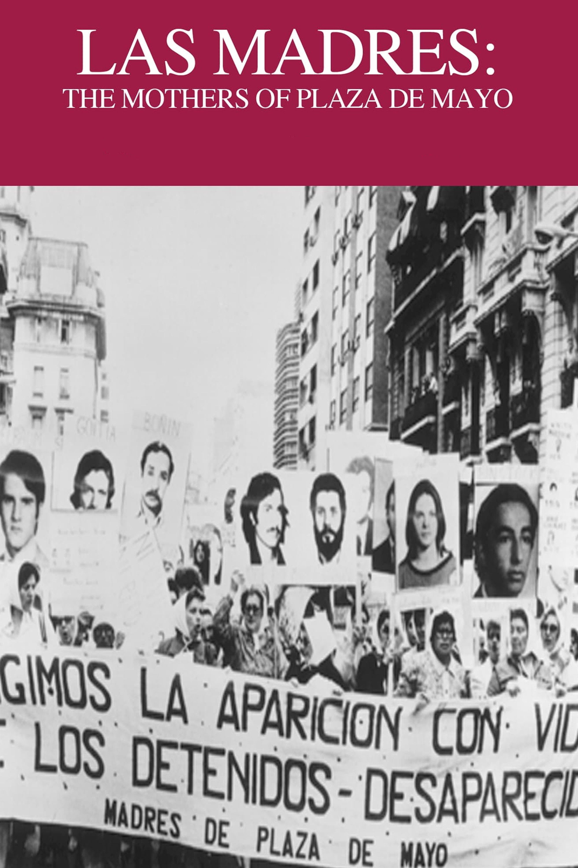 Las madres: The Mothers of Plaza de Mayo