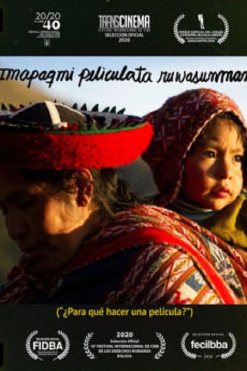 Imapaqmi peliculata ruwasunman (¿Para qué hacer una película?)