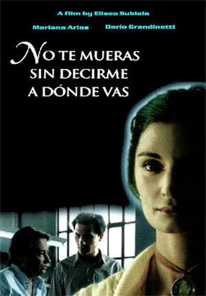 No te mueras sin decirme adónde vas