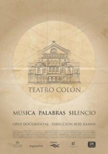 Teatro Colón: Música Palabras Silencio