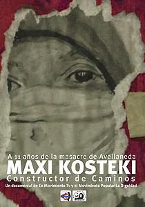 Maxi Kosteki, constructor de caminos