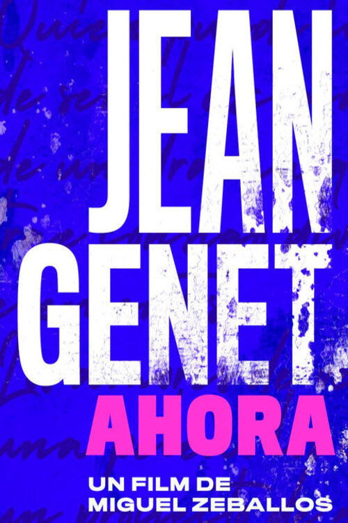 Jean Genet, ahora