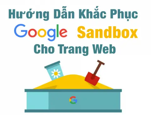 Google Sandbox là gì? Phân tích sâu Sandbox & SEO 9