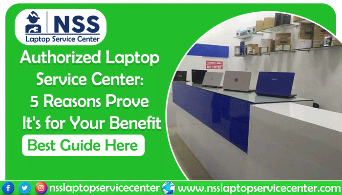 Authorised Laptop Service Center Benefit