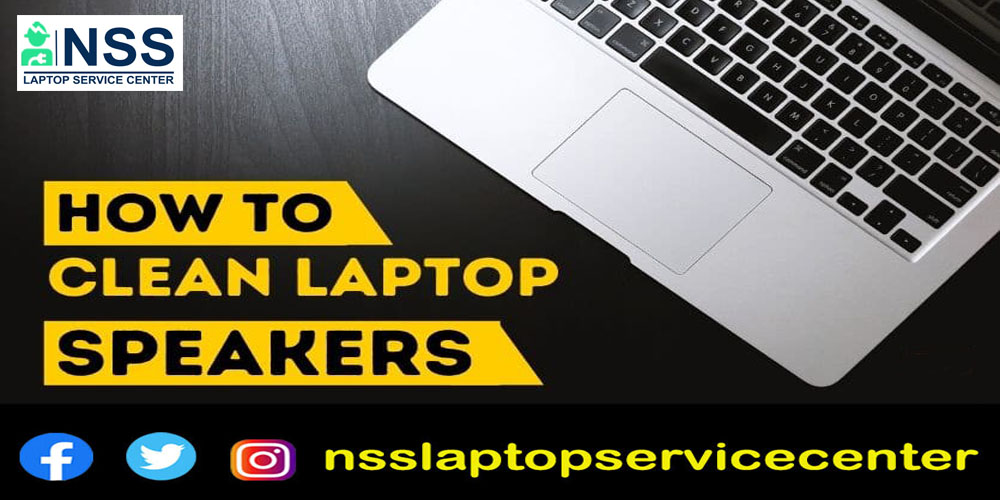 How To Clean Laptop Speakers