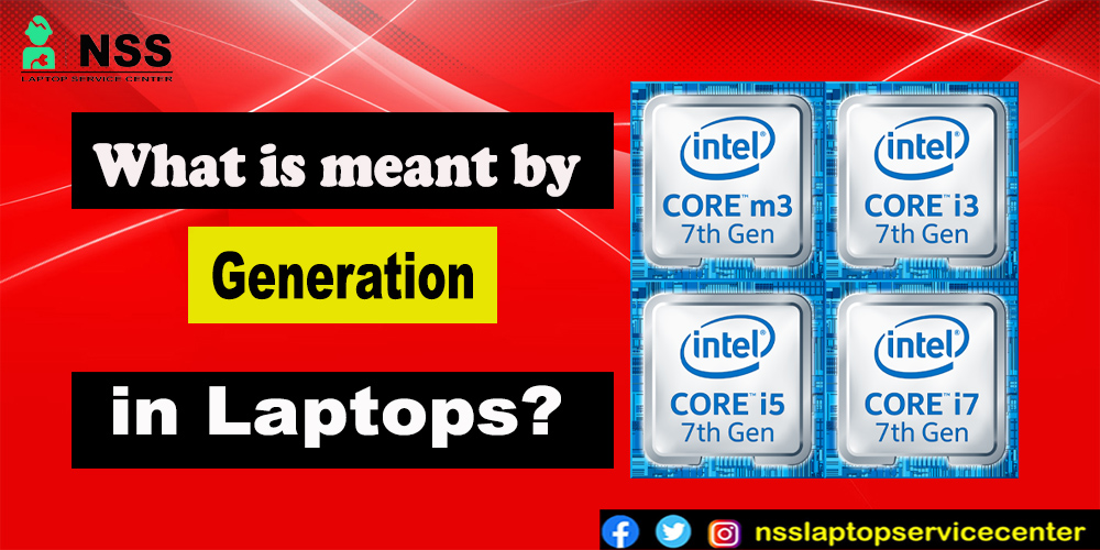 What Is Meant By Generation In Laptop