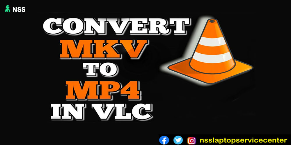 How To Convert MKV To MP4 On The Laptop