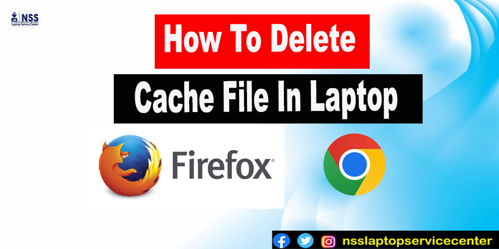 How To Delete Cache File In Laptop