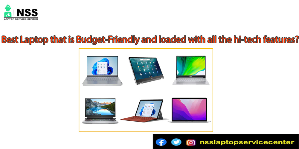 Best Laptop That Is Budget Friendly And Loaded With All The Hi Tech Features