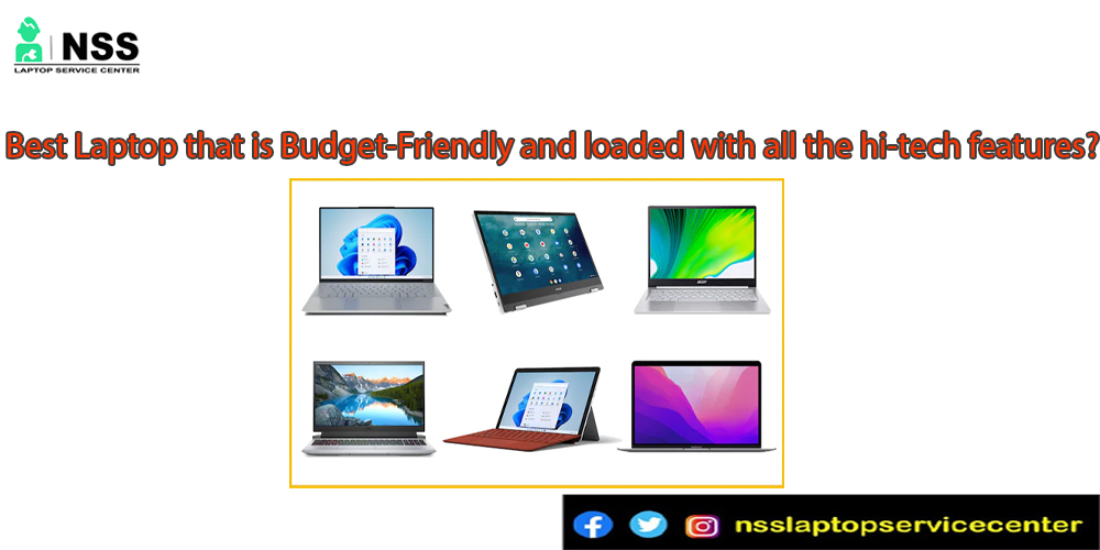 Best Laptop That Is Budget Friendly And Loaded With All The hi Tech Features