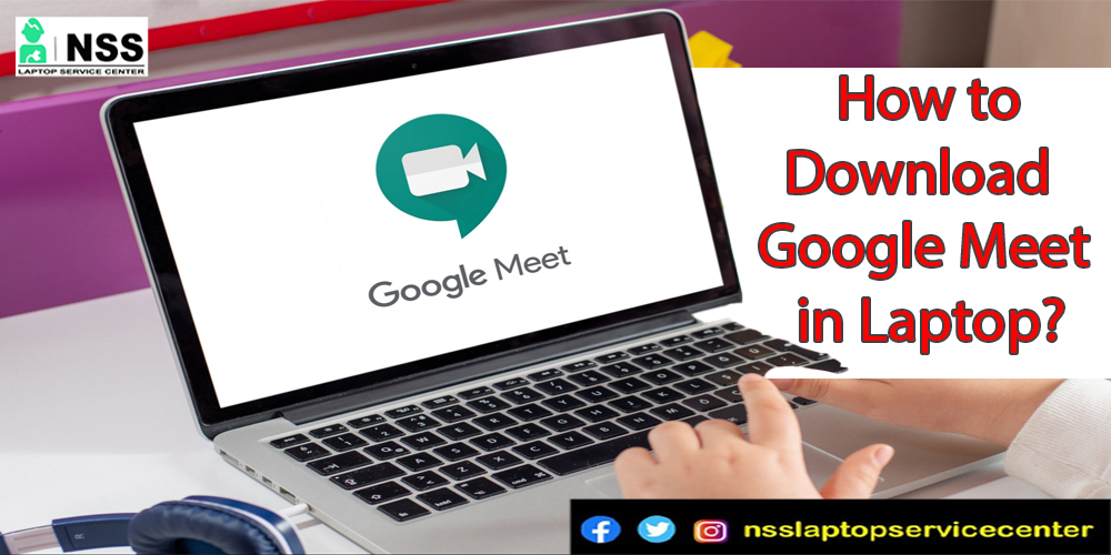 How To Download Google Meet In Laptop