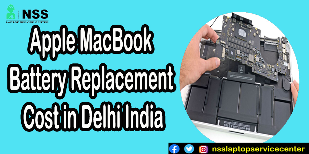 MacBook Battery Replacement Cost in Delhi India