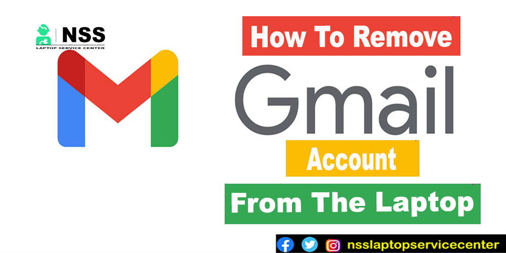 How To Remove Gmail Account From The Laptop