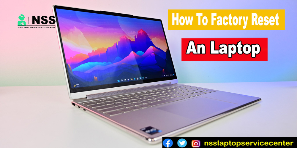 How To Factory Reset An Laptop